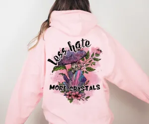 Less Hate More Crystals | Mystical Kindness Hoodie