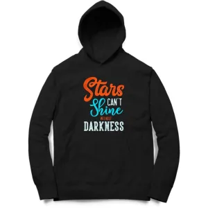 Stars Can't Shine Without Darkness Hoodie